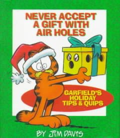 Never Accept a Gift with Air Holes: Garfield's Holiday Tips & Quips cover