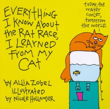 Everything I Know About the Rat Race I Learned from My Cat cover