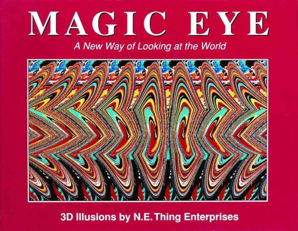 Magic Eye: A New Way of Looking at the World cover