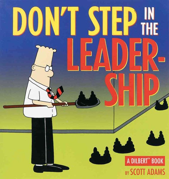 Don't Step In The Leadership: A Dilbert Book cover