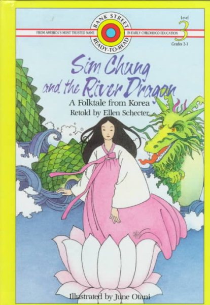 Sim Chung and the River Dragon: A Folktale from Korea (BANK STREET READY-T0-READ) cover