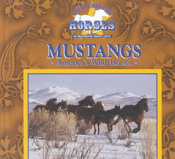 Mustangs: America's Wild Horses (Great American Horses) cover