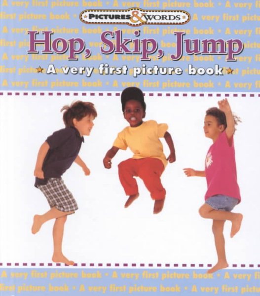 Hop, Skip, Jump: A Very First Picture Book (Pictures and Words) cover