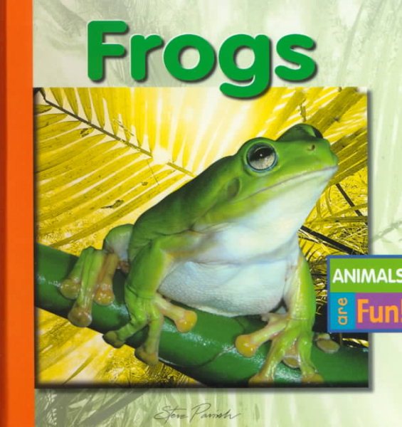 Frogs (Animals Are Fun)