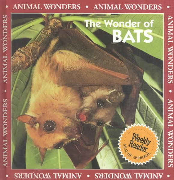 The Wonder of Bats (Animal Wonders)