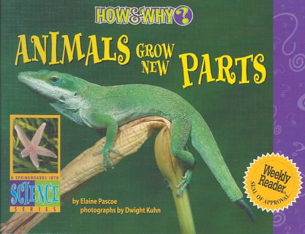Animals Grow New Parts (How & Why)