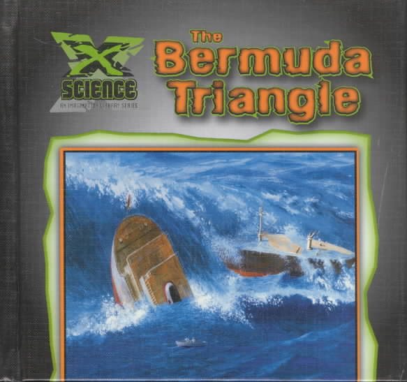 The Bermuda Triangle (X Science: An Imagination Library Series)