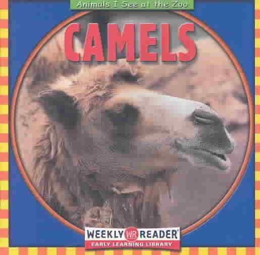 Camels (Animals I See at the Zoo) cover