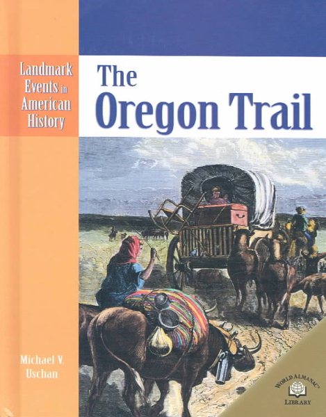 The Oregon Trail (Landmark Events in American History) cover