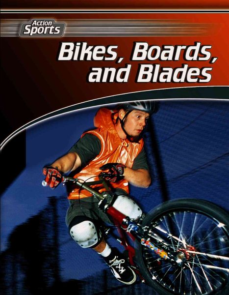 Bikes, Boards, And Blades (Action Sports) cover