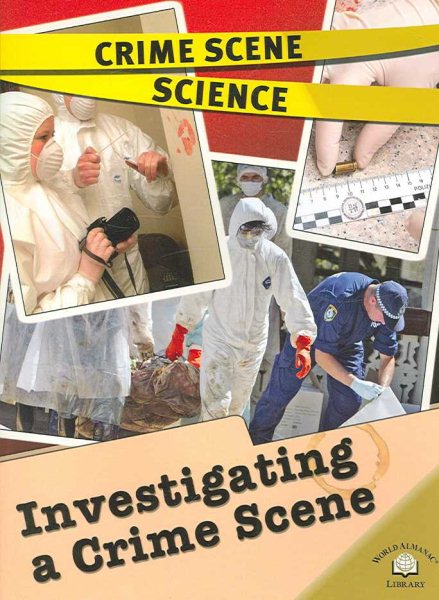 Investigating a Crime Scene (Crime Scene Science)