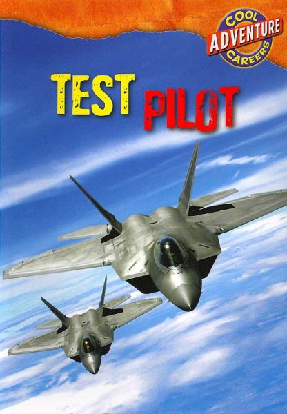 Test Pilot (Cool Careers (Gareth Stevens))
