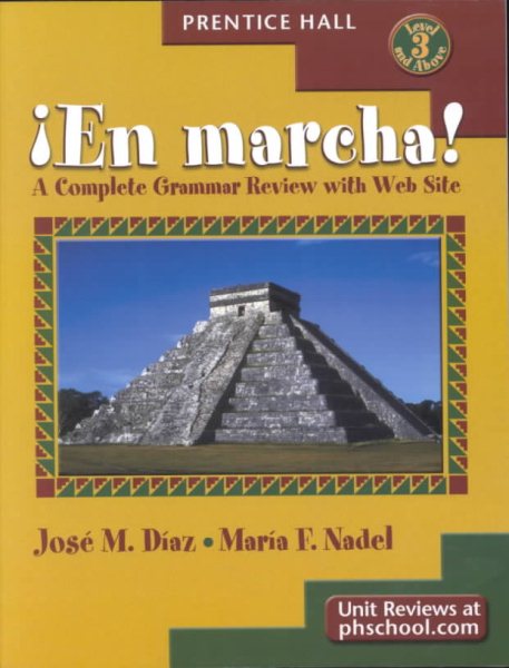En Marcha ! A Complete Grammar Review with Web Site (English and Spanish Edition)