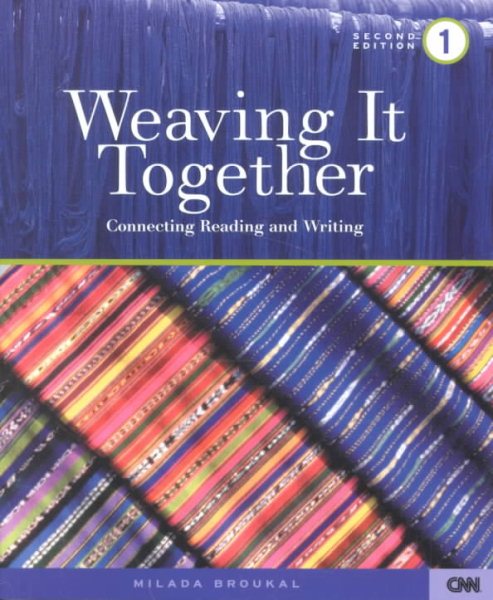 Weaving It Together 1: Connecting Reading and Writing cover