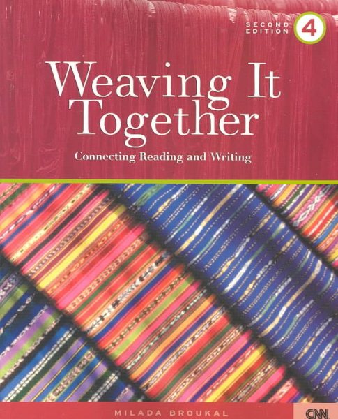 Weaving It Together 4: Connecting Reading and Writing, Second Edition cover