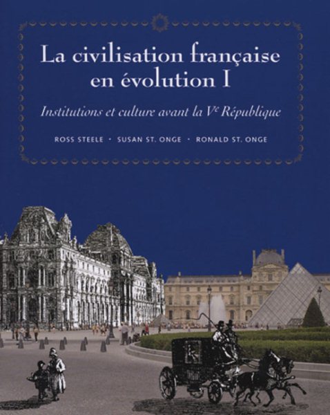 La civilisation française en evolution I: Institutions et culture avant la Ve Republique (World Languages) (French Edition) cover