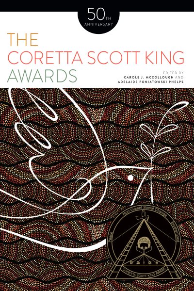 The Coretta Scott King Awards: 50th Anniversary cover