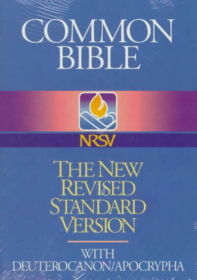 Common Bible: Containing the Old and New Testaments With the Apocryphal/Deuterocanonical Books : New Revised Standard Version