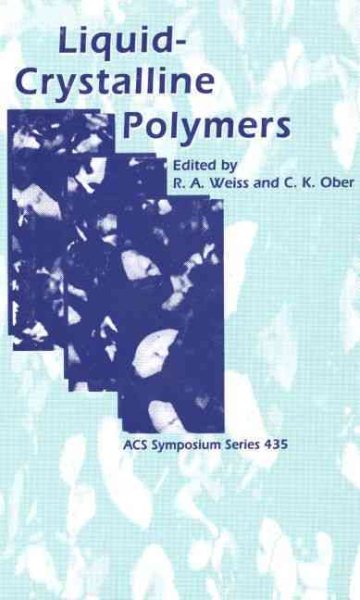 Liquid-Crystalline Polymers (ACS Symposium Series, No. 435) cover