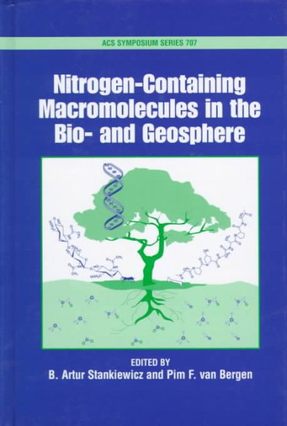 Nitrogen-Containing Macromolecules in the Bio- and Geosphere (ACS Symposium Series, No 707) cover