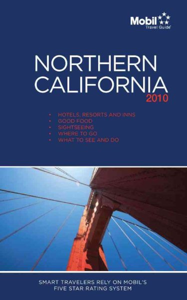 Northern California Regional Guide 2010 (MOBIL TRAVEL GUIDE NORTHERN CALIFORNIA ( FRESNO AND NORTH)) cover