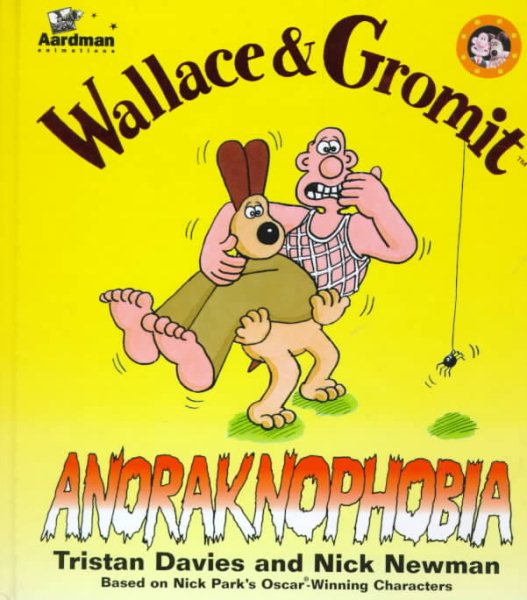 Anaraknophobia (Wallace & Gromit Comic Strip Books) cover