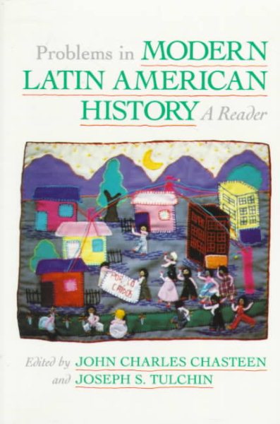 Problems in Modern Latin American History: A Reader (Latin American Silhouettes) cover