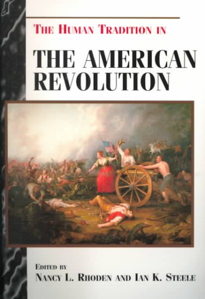 The Human Tradition in the American Revolution (The Human Tradition in America) cover