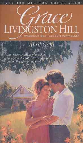 April Gold (Grace Livingston Hill #27) cover
