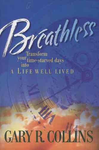 Breathless: Transform Your Time-Starved Days/Life Well Lived