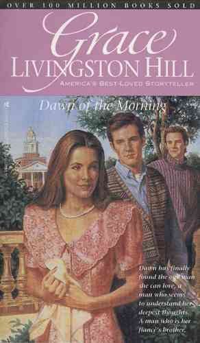 Dawn of the Morning (Grace Livingston Hill #43) cover