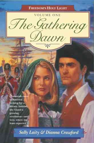 The Gathering Dawn (Freedom's Holy Light, Book 1)