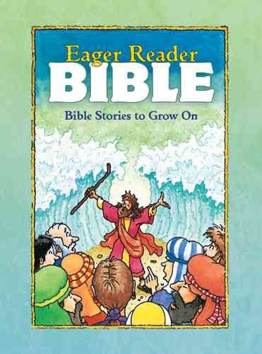 The Eager Reader Bible : Bible Stories to Grow On cover
