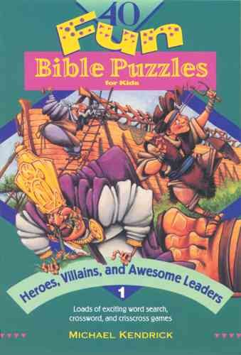 Heroes, Villains, and Awesome Leaders (40 Fun Bible Puzzles for Kids #1) cover