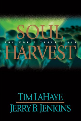 Soul Harvest: The World Takes Sides (Left Behind, Book 4) cover