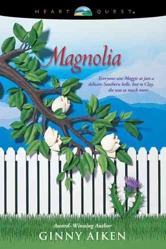 Magnolia (Bellamy's Blossoms Series, Book 1) (HeartQuest)