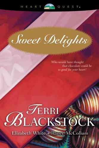 Sweet Delights: For Love of Money/The Trouble with Tommy/What She's Been Missing (HeartQuest Anthology) cover
