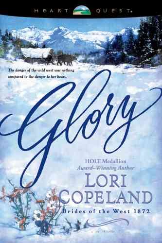 Glory (Brides of the West 1872, No. 4 / HeartQuest)