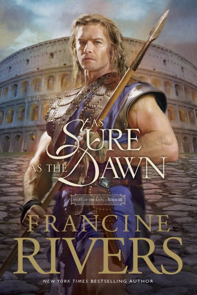 As Sure as the Dawn: Mark of the Lion Series Book 3 (Christian Historical Fiction Novel Set in 1st Century Rome) cover