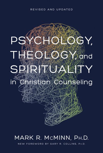 Psychology, Theology, and Spirituality in Christian Counseling (AACC Library) cover