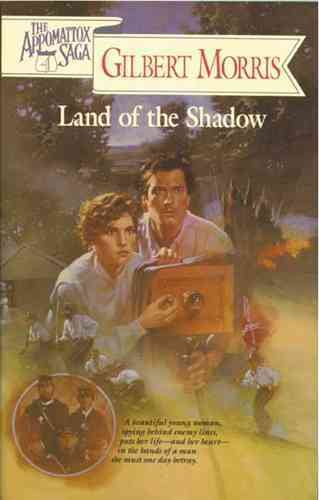 Land of the Shadow (The Appomattox Saga, Book 4)