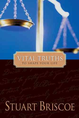Vital Truths to Shape Your Life cover