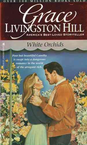 White Orchids (Grace Livingston Hill #28) cover