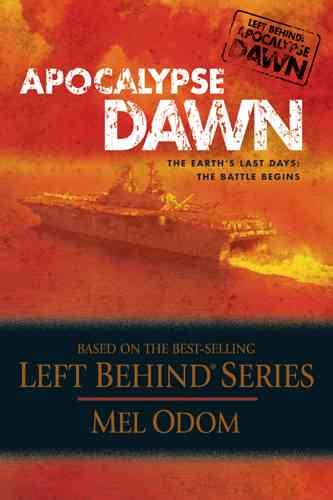 Apocalypse Dawn, The Earth's Last Days: The Battle Begins (Left Behind Series)
