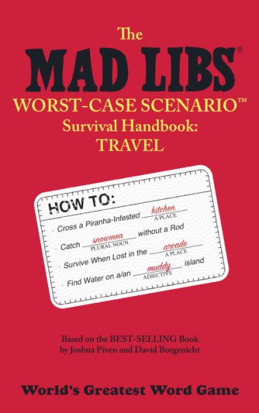 The Mad Libs Worst-Case Scenario Survival Handbook: Travel cover