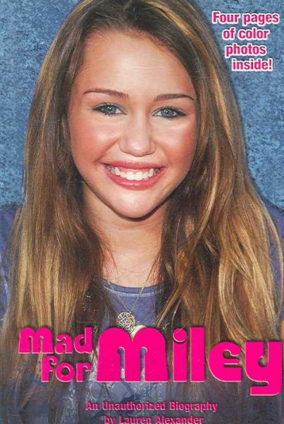 Mad for Miley: An Unauthorized Biography cover