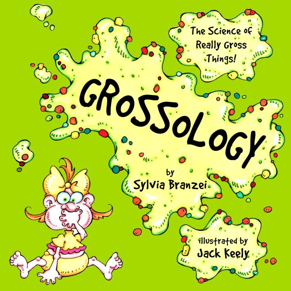 Grossology: The Science of Really Gross Things cover