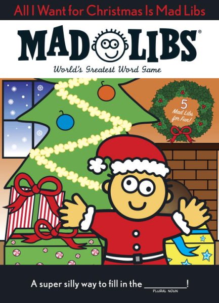 All I Want for Christmas Is Mad Libs cover