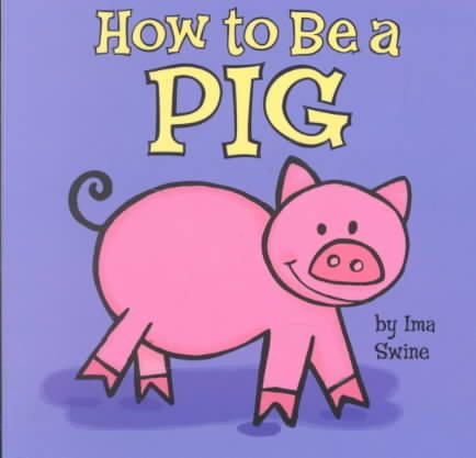 How to be a Pig cover