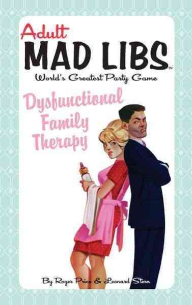 Dysfunctional Family Therapy (Adult Mad Libs) cover
